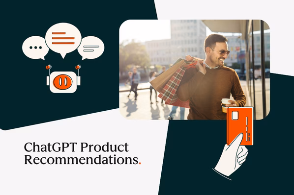ChatGPT Product Recommendations: How to Make Sure You Are One in 2026