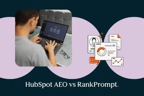 HubSpot AEO vs. Rank Prompt: Which AI visibility tool should you choose?