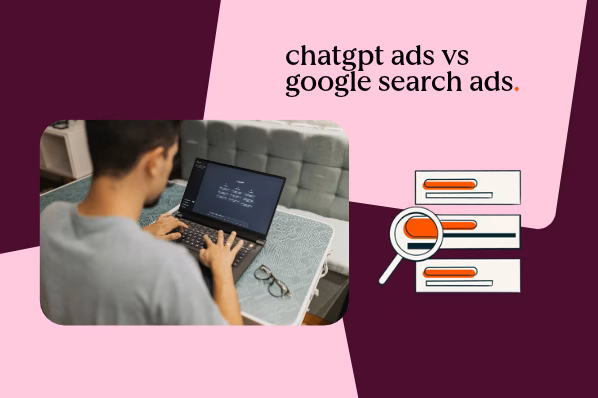 ChatGPT Ads vs. Google Search ads: 5 differences to consider in your strategy